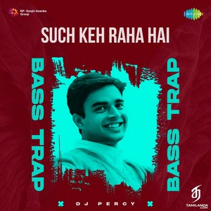 Such Keh Raha Hai (Bass Trap) - Single (2023) (Harris Jayaraj)